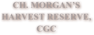 CH. MORGAN&rsquo;S HARVEST RESERVE, CGC